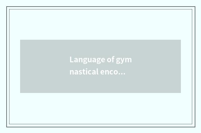 Language of gymnastical encourage sign?