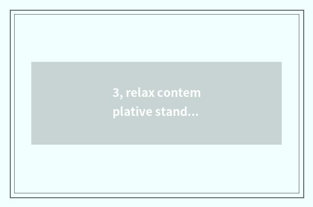 3, relax contemplative standard simply?