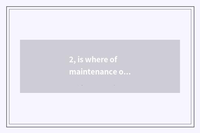 2, is where of maintenance of camera of Dalian area number best?