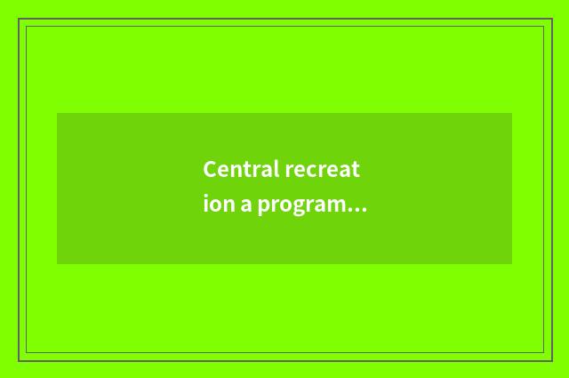 Central recreation a program parade: Check 2022 most suffer the put together tha
