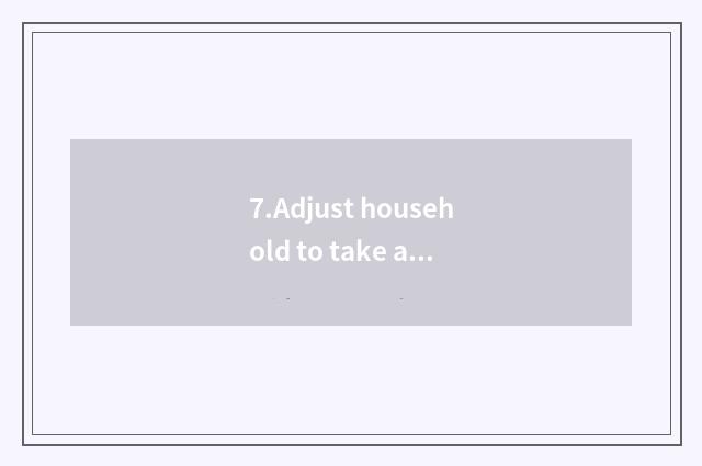 7.Adjust household to take according to season
