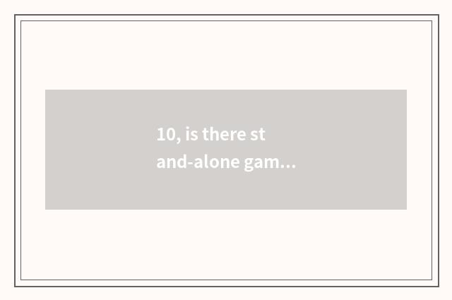 10, is there stand-alone game of instant strategy mobile phone?