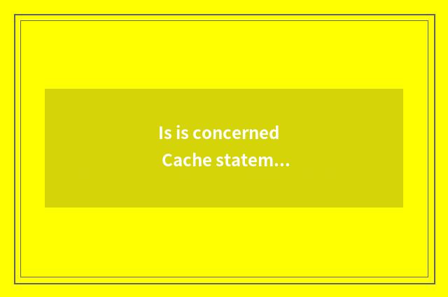 Is is concerned Cache statement correct?