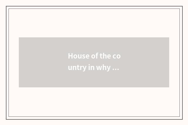 House of the country in why choosing decorates a net?