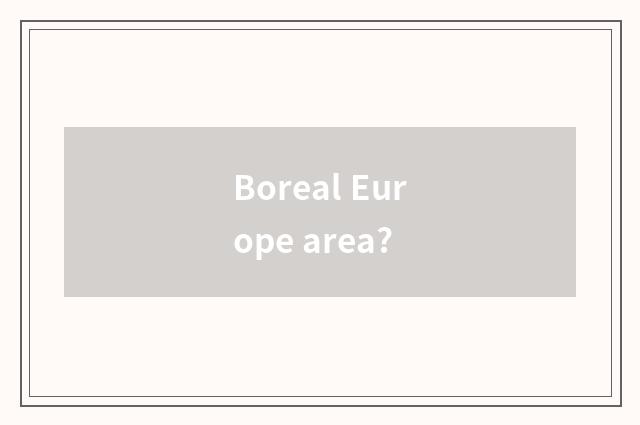 Boreal Europe area?