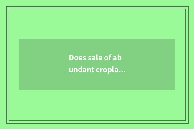 Does sale of abundant cropland car rise to serve limited company introduction in