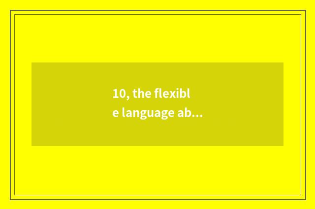 10, the flexible language about health?
