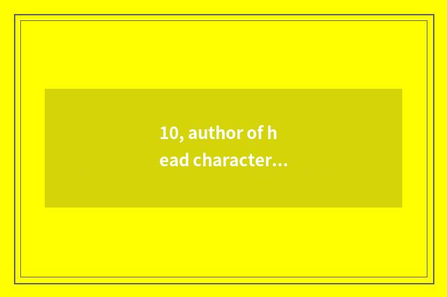 10, author of head character D?