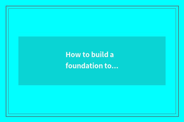 How to build a foundation to teach forum?
