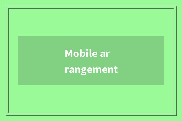 Mobile arrangement
