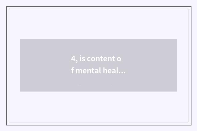 4, is content of mental health character brief?