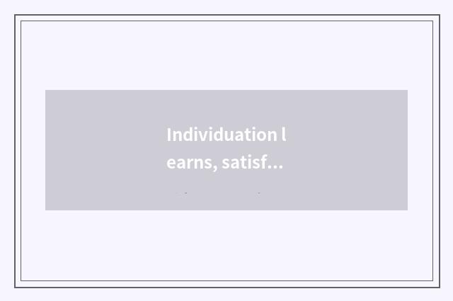 Individuation learns, satisfy student requirement