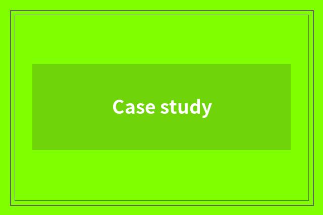 Case study