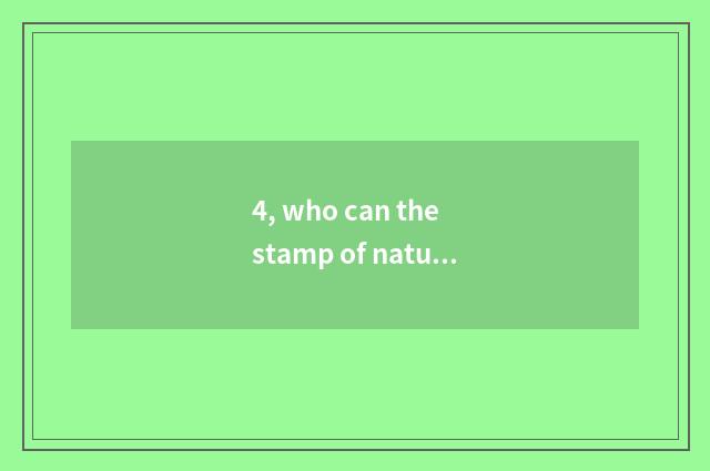 4, who can the stamp of nature still send?