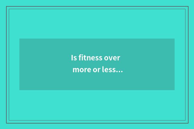 Is fitness over more or less does complement overcome protein?