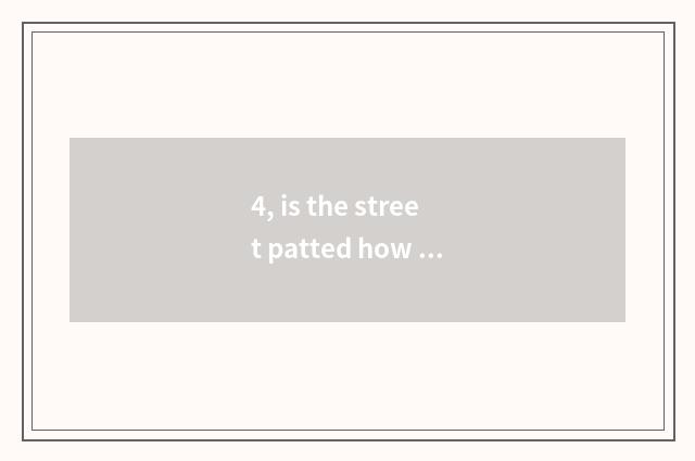 4, is the street patted how to take a posture?