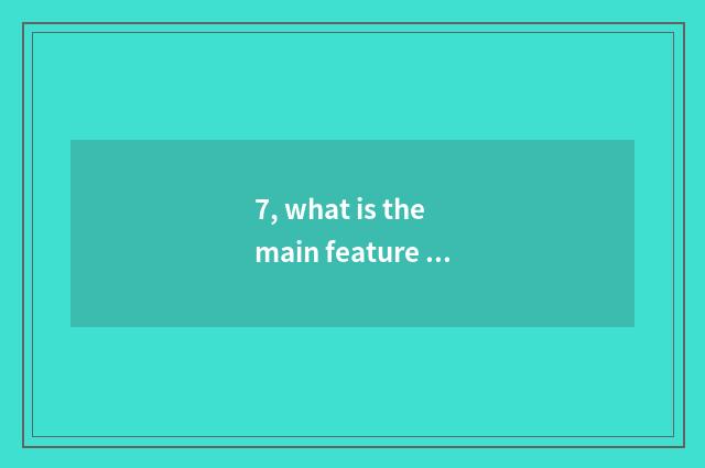 7, what is the main feature of practical writing of finance and economics? Of pr