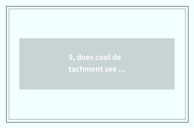 9, does cool detachment see firework what meaning?