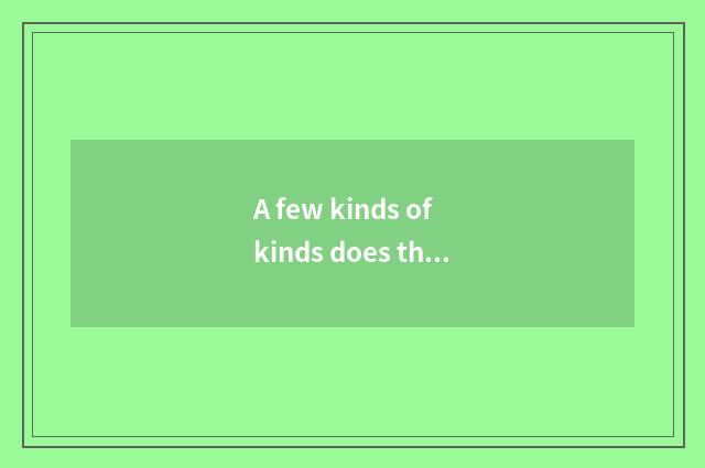 A few kinds of kinds does the person's foot have?