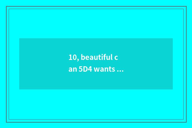 10, beautiful can 5D4 wants to mix scene of a bird, recommend?
