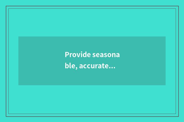 Provide seasonable, accurate education information