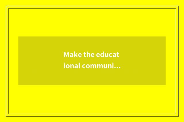 Make the educational community of interactive communication