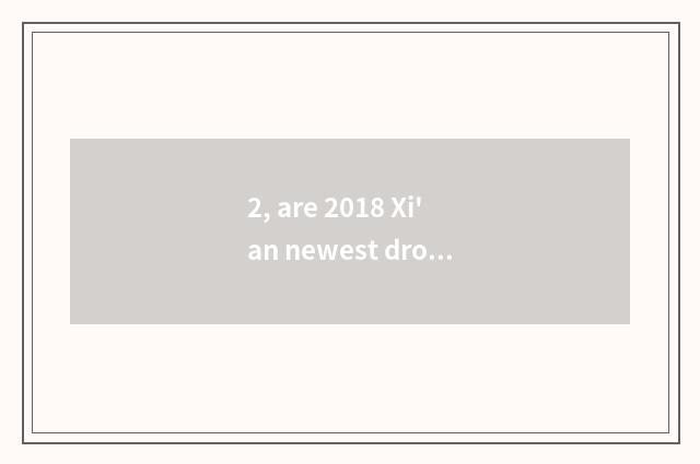 2, are 2018 Xi'an newest drop building incident?
