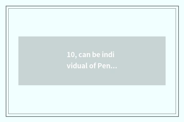 10, can be individual of Peng rich terminal used?