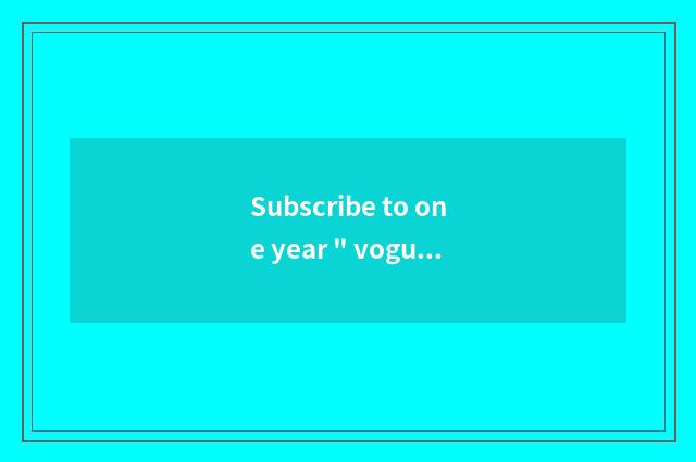 Subscribe to one year 