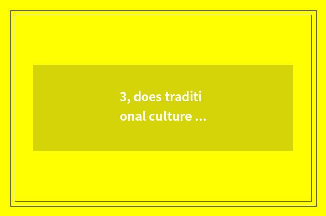 3, does traditional culture include cate?