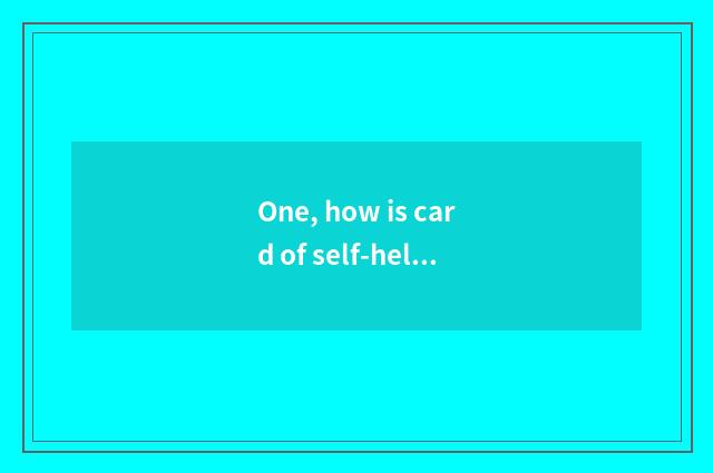One, how is card of self-help of undergraduate mental health done?