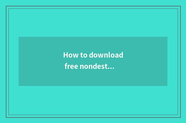How to download free nondestructive music?