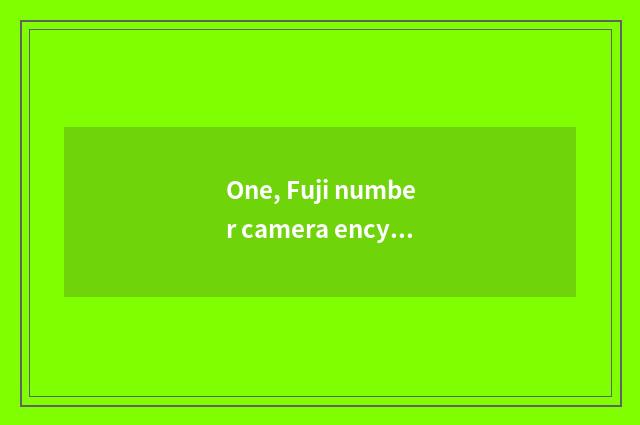 One, Fuji number camera encyclopedia of quote of camera of number of Fuji of how