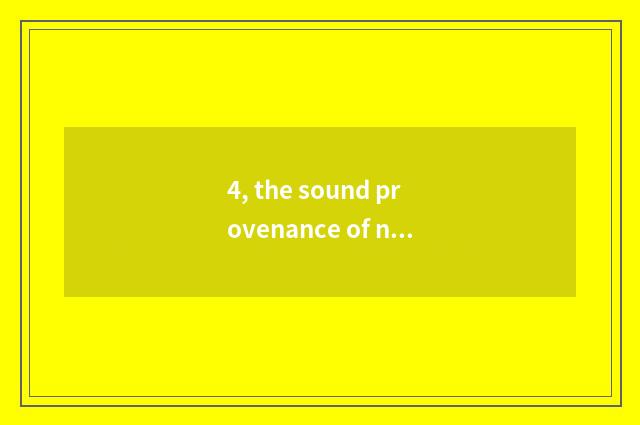 4, the sound provenance of nature?