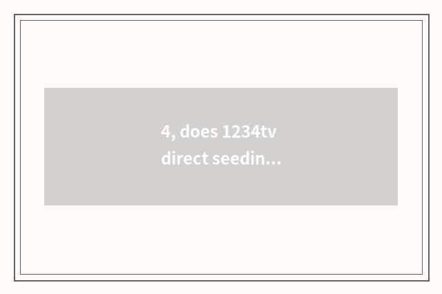 4, does 1234tv direct seeding rely on chart?