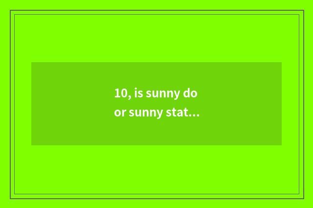 10, is sunny door sunny station?