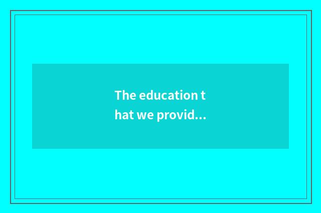 The education that we provide grooms service