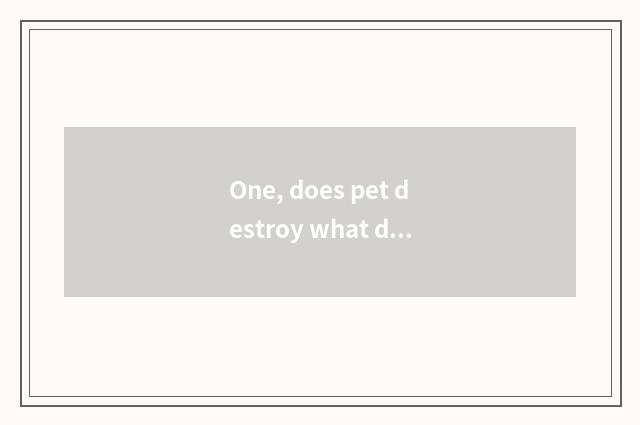 One, does pet destroy what drug flea uses?
