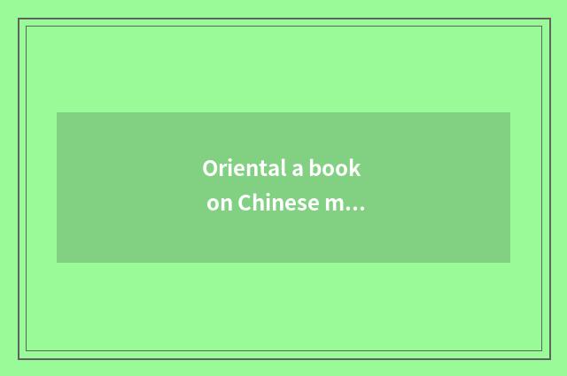 Oriental a book on Chinese medicine which country?