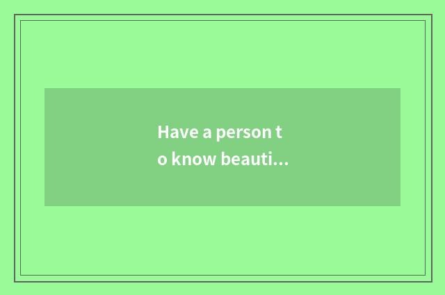 Have a person to know beautiful involves the number of terminal of car of door o