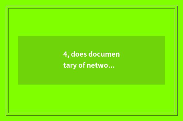 4, does documentary of network of finance and economics belong to periodical?
