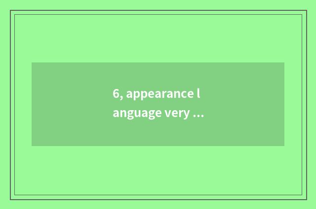 6, appearance language very the idiom of the shock?