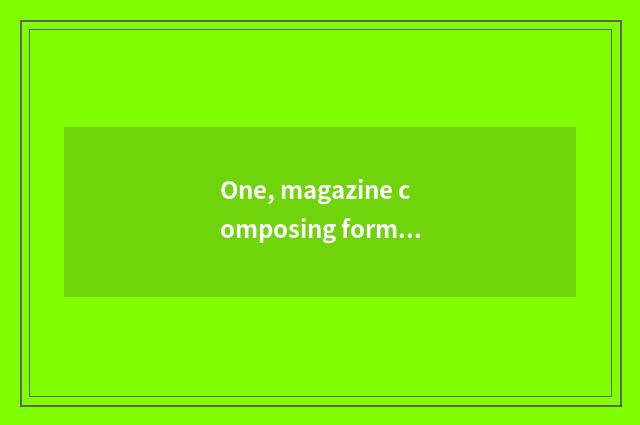 One, magazine composing format?