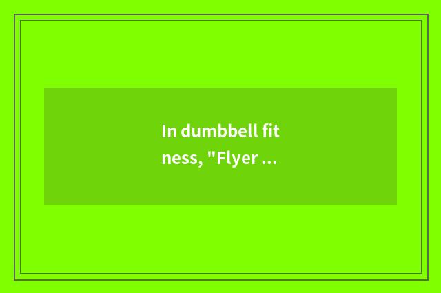 In dumbbell fitness, 