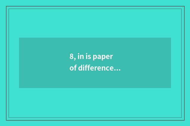 8, in is paper of difference of heart food culture good write?