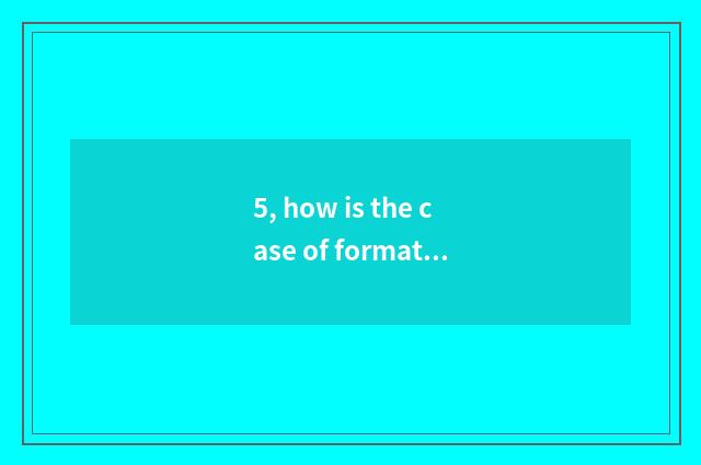 5, how is the case of format mathematics teacher and student of case of mathemat