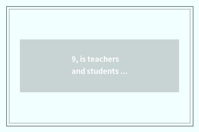 9, is teachers and students of the education on the line interactive case?