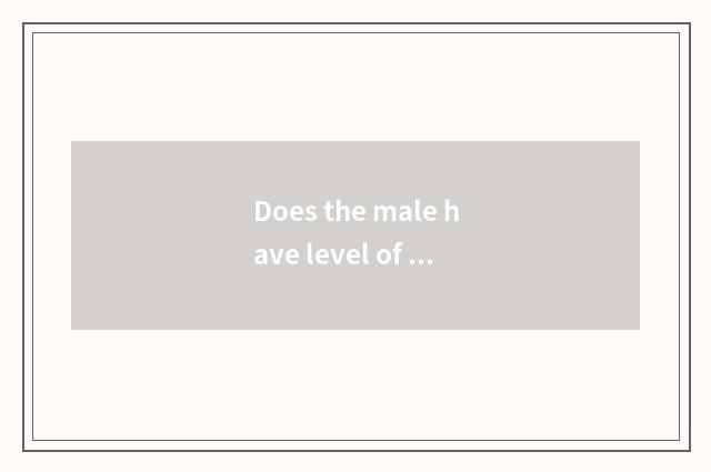Does the male have level of oxygen metabolization ability?