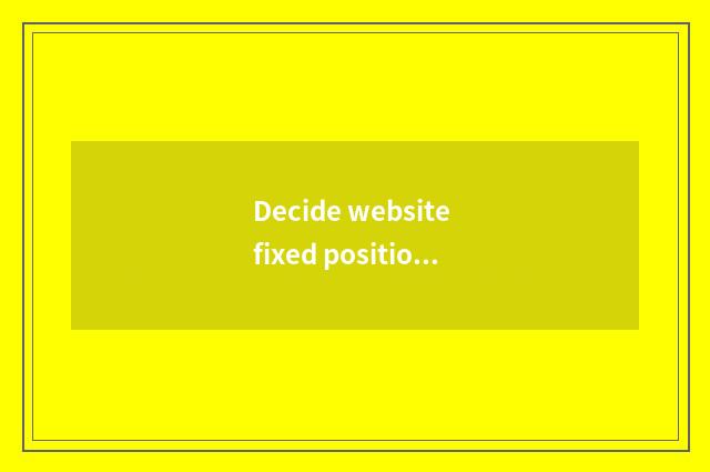 Decide website fixed position and brand image