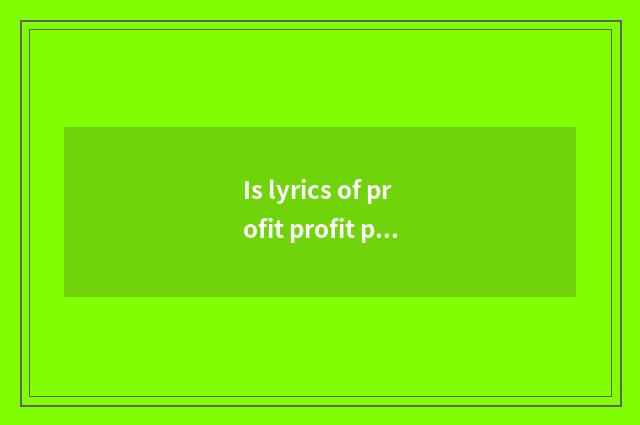 Is lyrics of profit profit profit complete edition?